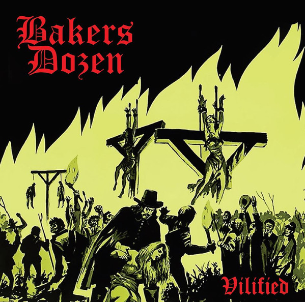 Bakers Dozen "Vilified"